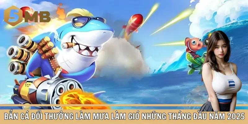 Bắn cá đổi thưởng