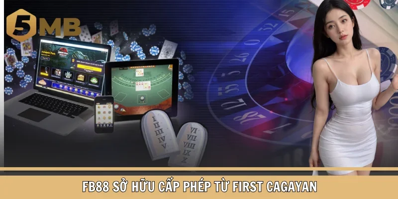 Fb88 sở hữu cấp phép từ First Cagayan