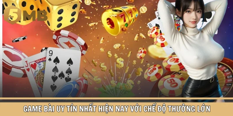 Game bài uy tín nhất hiện nay
