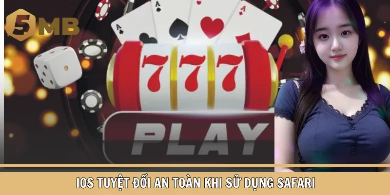 iOS tuyệt đối an toàn khi sử dụng Safari