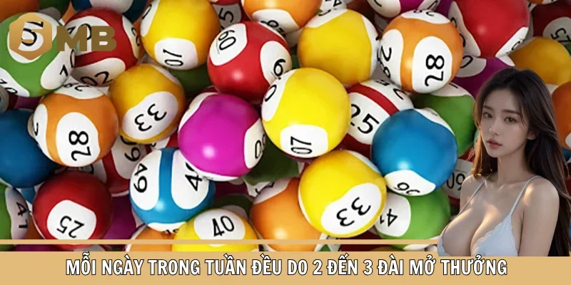 Mỗi ngày trong tuần đều do 2 đến 3 đài mở thưởng