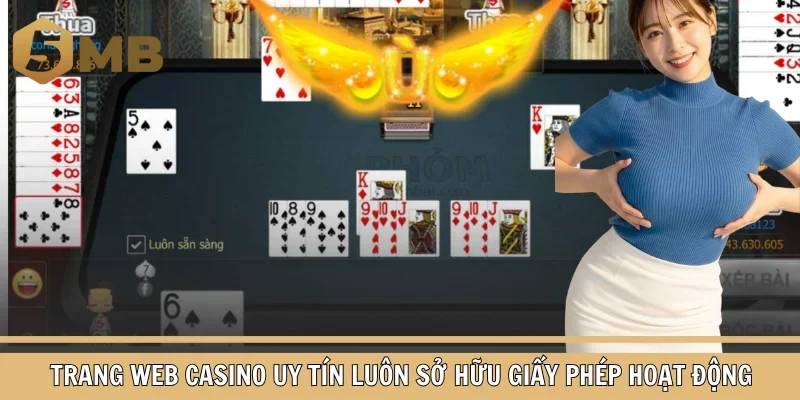 Trang web casino uy tín luôn sở hữu giấy phép hoạt động