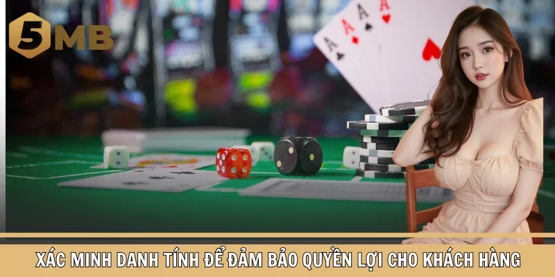 Xác minh danh tính để đảm bảo quyền lợi cho khách hàng